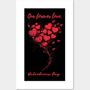 Our forever love. A Valentines Day Celebration Quote With Heart-Shaped Baloon Posters and Art